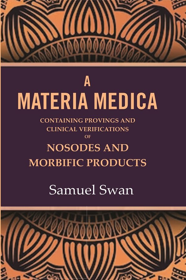 A Materia Medica: Containing Provings and Clinical Verifications of Nosodes and Morbific Products - Gyan Books | Grocsy