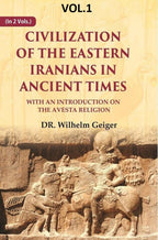 Civilization of the Eastern Iranians in Ancient Times: With an Introduction on the Avesta Religion 1st - Gyan Books | Grocsy