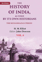 The History of India, as Told by its Own Historians: The Muhammadan Period 6th - Gyan Books | Grocsy