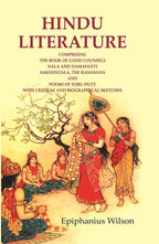 Hindu Literature: Comprising The Book Of Good Counsels Nala And Damayanti Sakoontala, The Ramayana And - Gyan Books | Grocsy