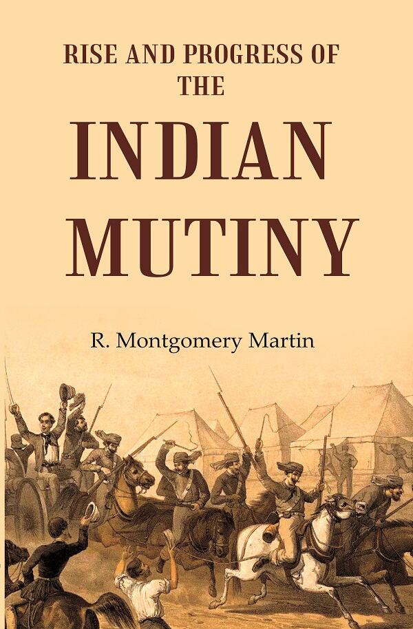Rise and Progress of the Indian Mutiny - Gyan Books | Grocsy
