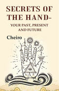 Secrets Of The Hand: Your past, present and future - Gyan Books | Grocsy
