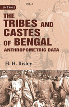 Tribes and Castes of Bengal: Anthropometric Data 2nd - Gyan Books | Grocsy
