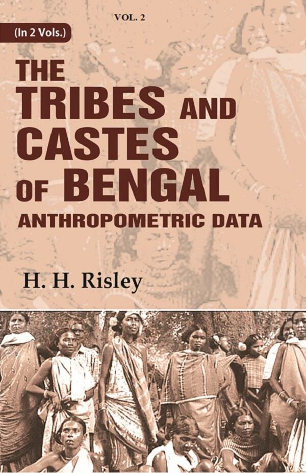 Tribes and Castes of Bengal: Anthropometric Data 2nd - Gyan Books | Grocsy