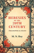 Heresies of the 20th Century: Philosophical Essays - Gyan Books | Grocsy