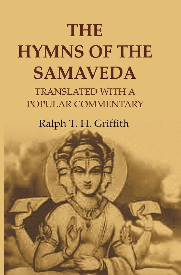 The Hymns of the Samaveda: Translated with a Popular Commentary - Gyan Books | Grocsy