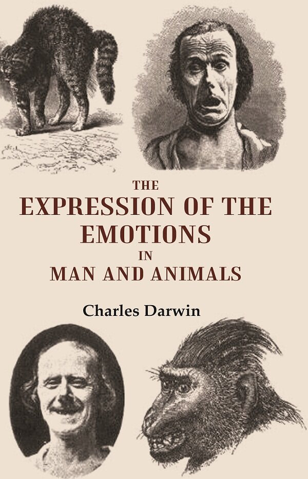 The Expression of the Emotions in Man and Animals - Gyan Books | Grocsy