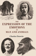 The Expression of the Emotions in Man and Animals - Gyan Books | Grocsy