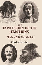 The Expression of the Emotions in Man and Animals - Gyan Books | Grocsy