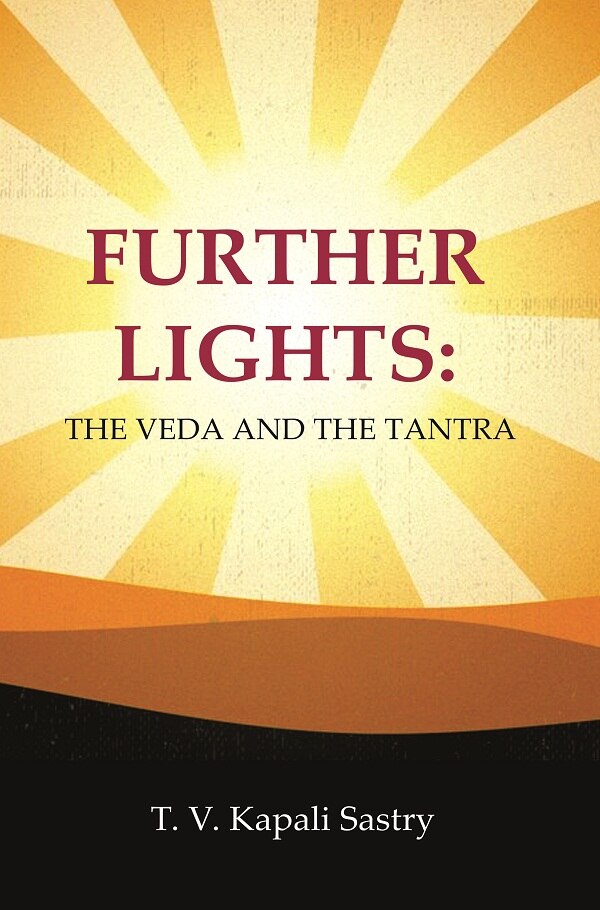 Further Lights: The Veda and the Tantra - Gyan Books | Grocsy