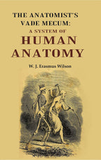 The Anatomist's Vade Mecum: A System Of Human Anatomy - Gyan Books | Grocsy