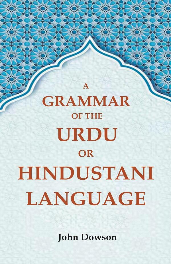 A Grammar of the Urdu or Hindustani Language - Gyan Books | Grocsy