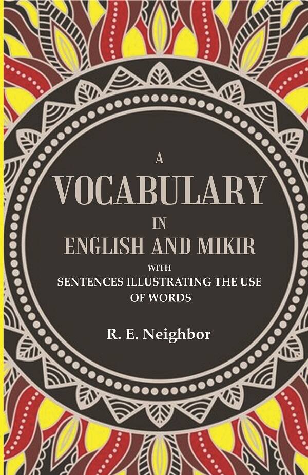 A vocabulary in English and Mikir: With Sentences Illustrating The Use Of Words - Gyan Books | Grocsy