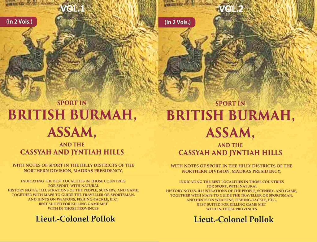 Sport In British Burmah, Assam, And The Cassyah And Jyntiah Hills: With Notes Of Sport In The 2 Vols. Set - Gyan Books | Grocsy