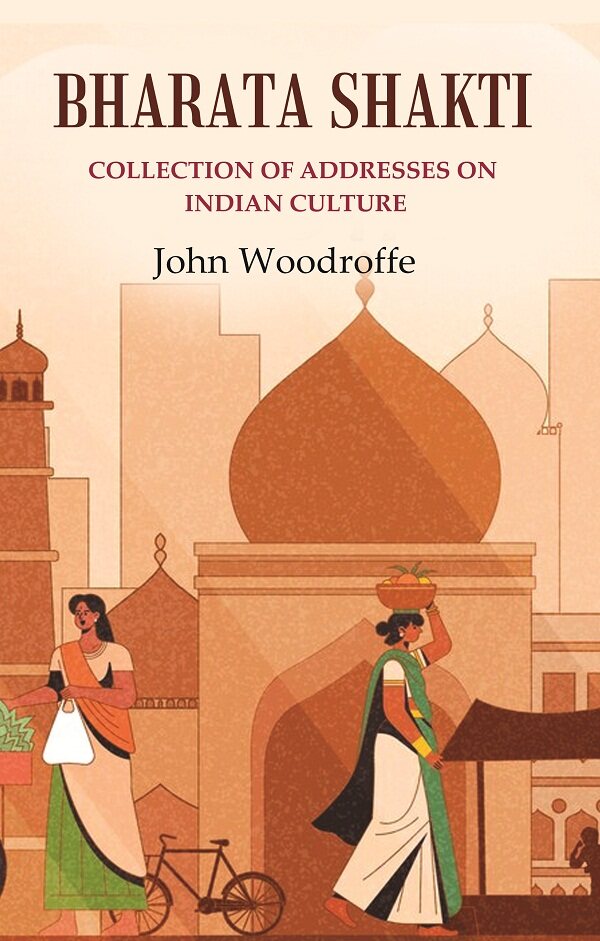 Bharata Shakti: Collection of Addresses on Indian Culture - Gyan Books | Grocsy