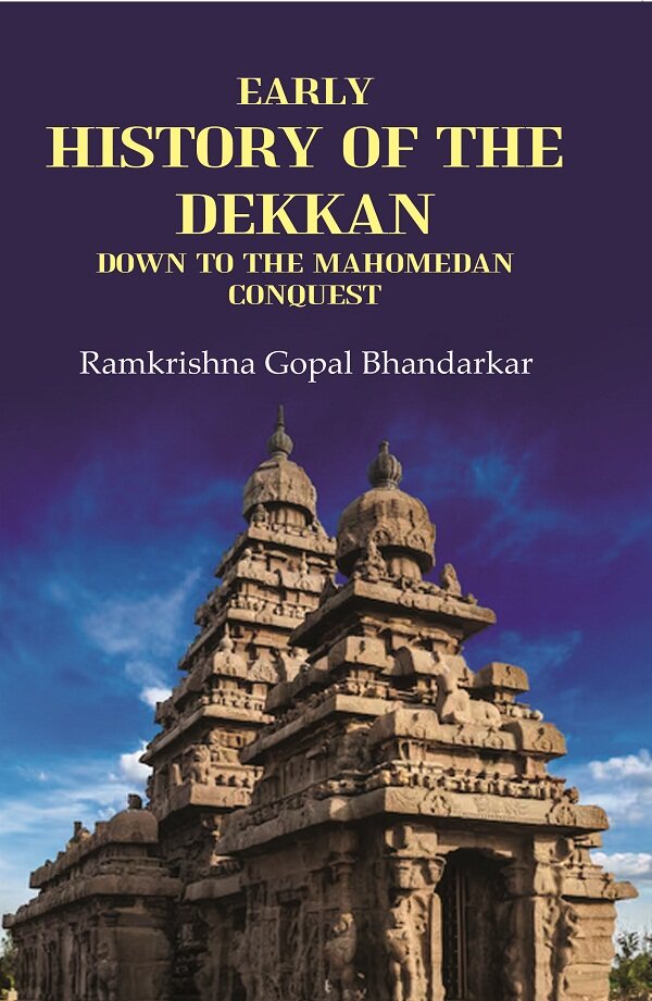 Early History of the Dekkan Down to the Mahomedan Conquest - Gyan Books | Grocsy