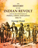 The History of the Indian Revolt and of the Expeditions to Persia, China and Japan 1856-7-8 - Gyan Books | Grocsy