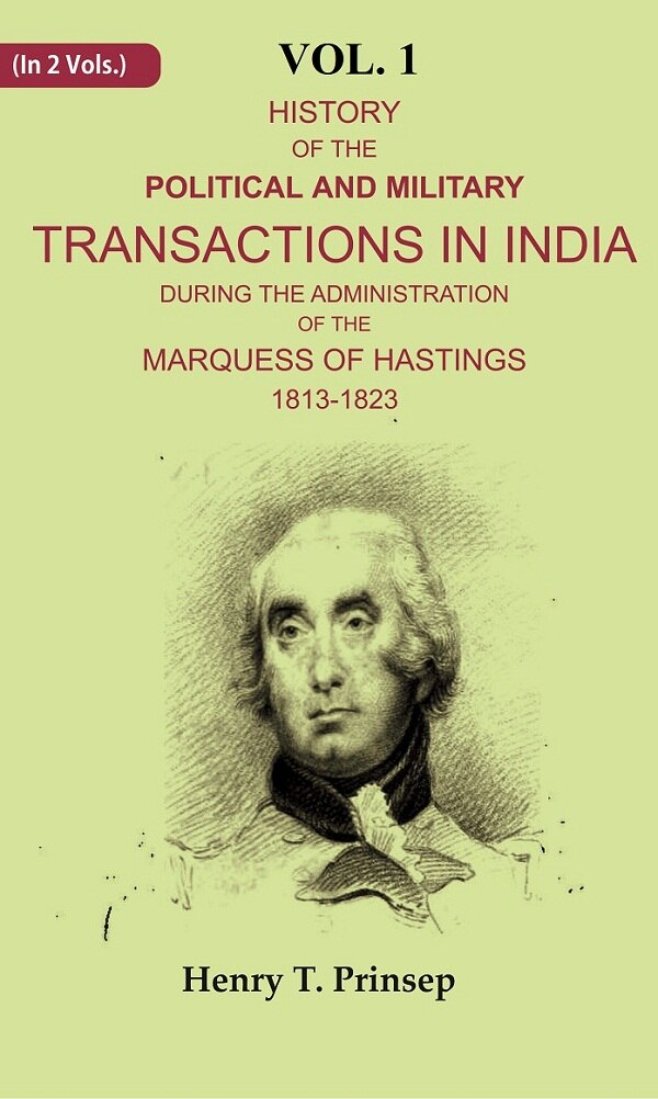 History of the Political and Military Transactions in India During the Administration of the Marquess of Hastings 1813-1823 1st - Gyan Books | Grocsy