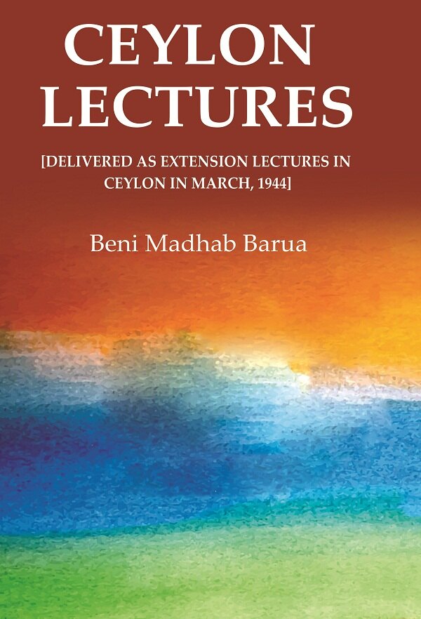 Ceylon Lectures: [Delivered as Extension Lectures in Ceylon in March, 1944] - Gyan Books | Grocsy
