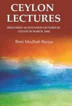 Ceylon Lectures: [Delivered as Extension Lectures in Ceylon in March, 1944] - Gyan Books | Grocsy