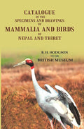 Catalogue of the Specimens and Drawings of Mammalia and Birds of Nepal and Thibet - Gyan Books | Grocsy