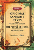 Original Sanskrit Texts on the Origin and History of the People of India, their Religion and Institutions 3rd - Gyan Books | Grocsy