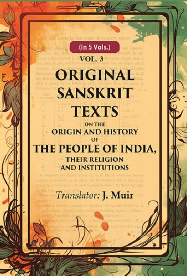Original Sanskrit Texts on the Origin and History of the People of India, their Religion and Institutions 3rd - Gyan Books | Grocsy