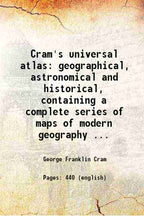 Cram's Universal Atlas: Geographical, Astronomical, and Historical, Containing a Complete Series of Maps of Modern Geography - Gyan Books | Grocsy