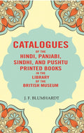 Catalogues of the Hindi, Panjabi, Sindhi, and Pushtu Printed Books in the Library of the British Museum - Gyan Books | Grocsy