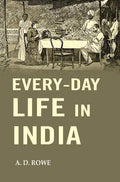 Every-Day Life in India - Gyan Books | Grocsy