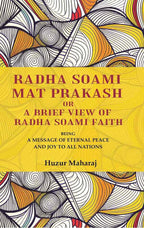 Radha soami mat prakash or A brief view of Radha soami faith: being a message of eternal peace and joy to all nations - Gyan Books | Grocsy