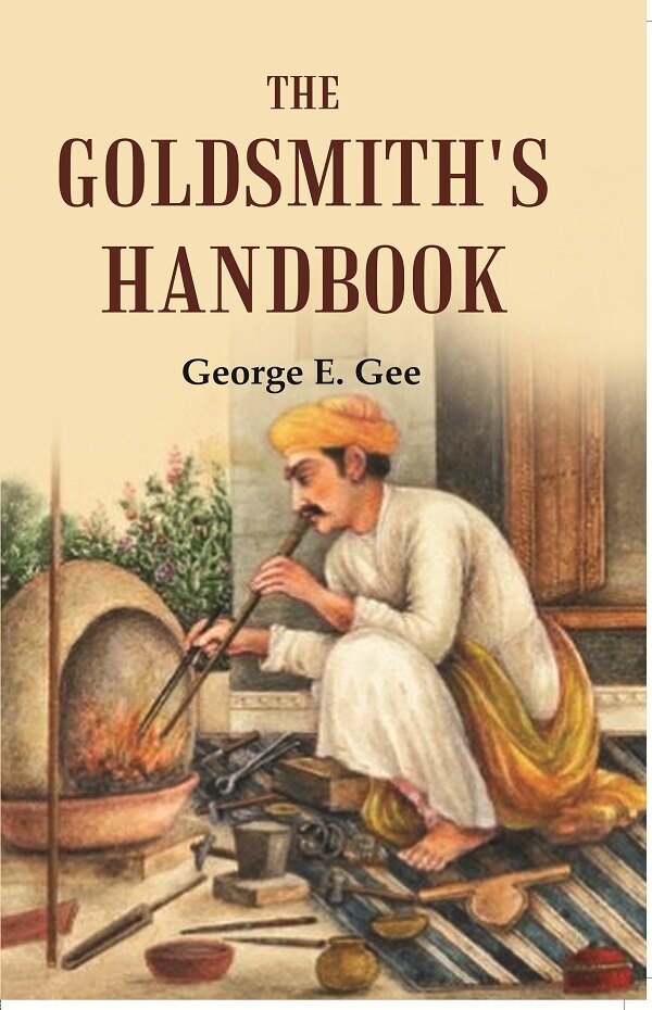 The goldsmith's handbook - Gyan Books | Grocsy