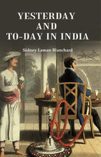 Yesterday and To-day in India - Gyan Books | Grocsy