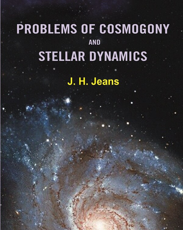 Problems of Cosmogony and Stellar Dynamics - Gyan Books | Grocsy
