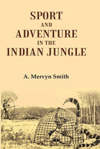 Sport and Adventure in the Indian Jungle - Gyan Books | Grocsy