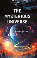 The Mysterious Universe - Gyan Books | Grocsy