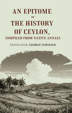An Epitome of the History of Ceylon, Compiled from Native Annals - Gyan Books | Grocsy