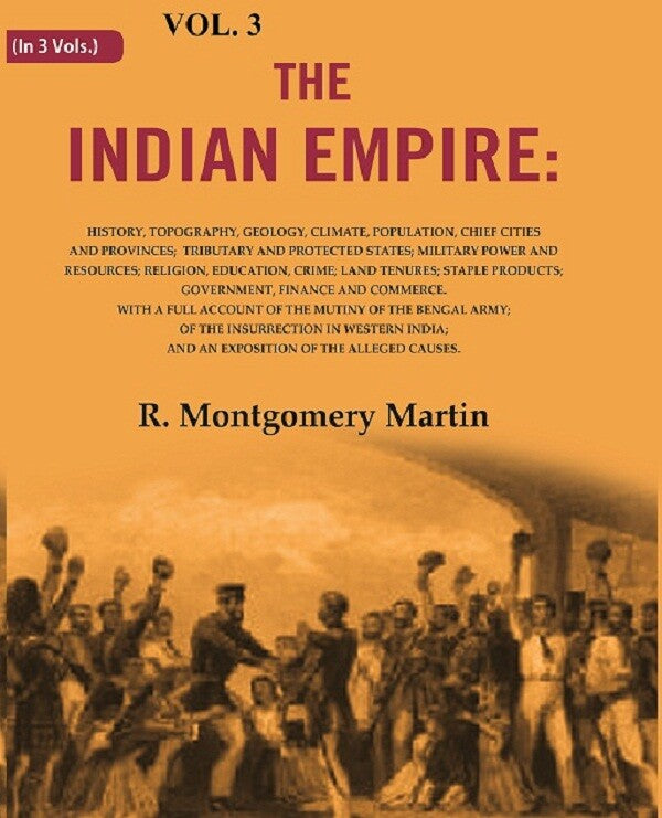 The Indian Empire: History, Topography, Geology, Climate, Population, Chief Cities And Provinces; Tributary - Gyan Books | Grocsy