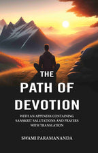 The Path of Devotion: With an Appendix Containing Sanskrit Salutations and Prayers with Translation - Gyan Books | Grocsy