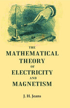 The Mathematical Theory of Electricity and Magnetism - Gyan Books | Grocsy