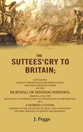 The Suttees'Cry To Britain: Containing Extracts From Essays Published In India And Parliamentary Papers - Gyan Books | Grocsy