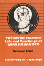 The Divine Master Life and Teachings of Guru Nanak Dev - Gyan Books | Grocsy