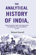 The Analytical History of India: From the Earliest Times to the Abolition of the Honourable East India Company in 1858 - Gyan Books | Grocsy