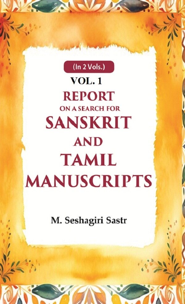 Report on a Search for Sanskrit and Tamil Manuscripts 1st - Gyan Books | Grocsy