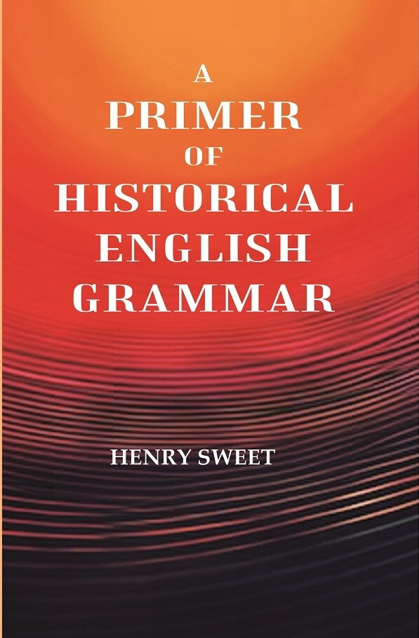 A Primer of Historical English Grammar - Gyan Books | Grocsy