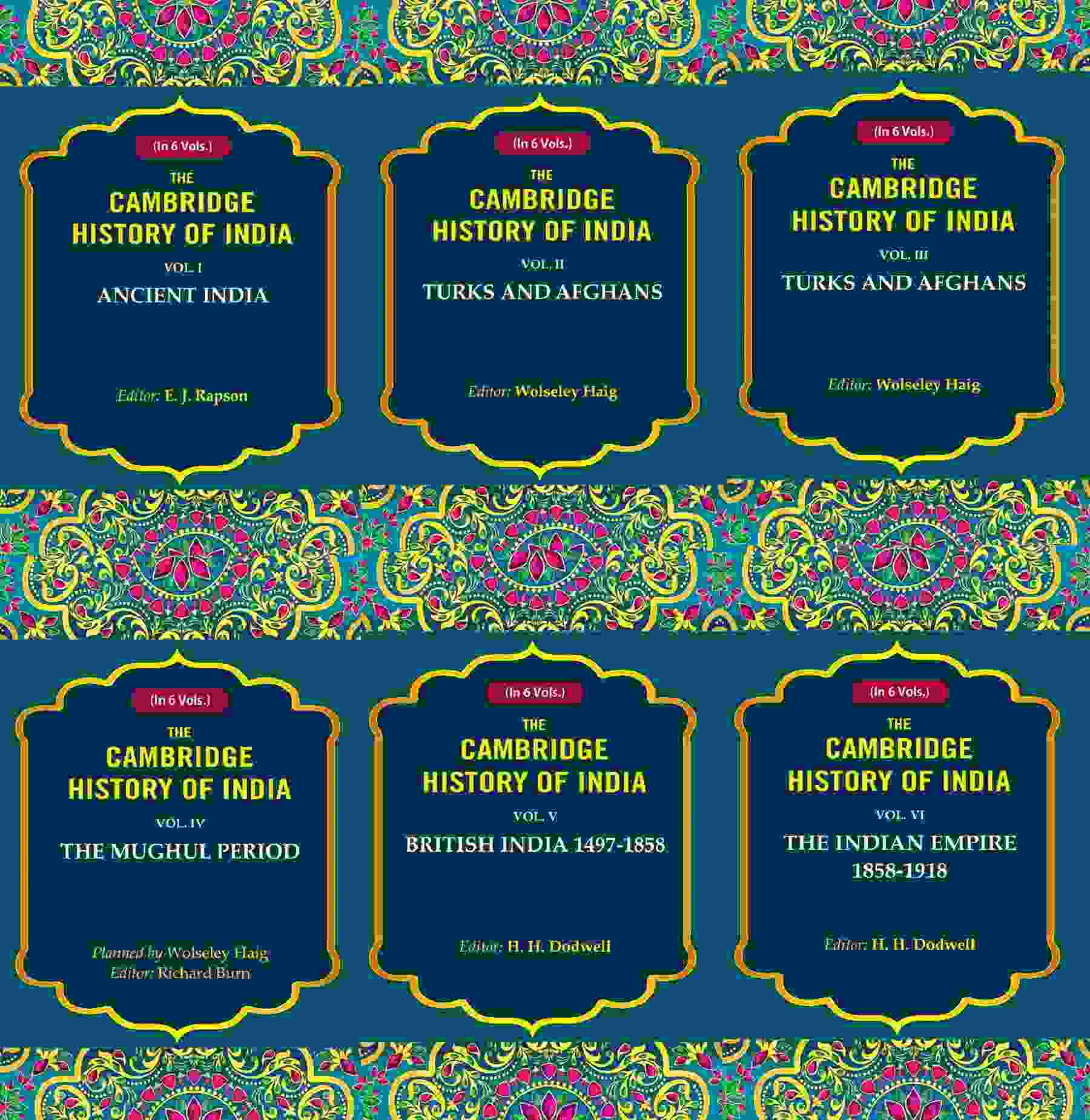 The Cambridge History Of India: Ancient India, Turks And Afghans, The Mughul 1858 1858-1918 6 Vols. Set - Gyan Books | Grocsy