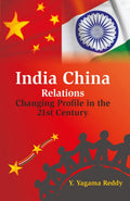 India China Relations: Changing Profile in the 21St Century - Gyan Books | Grocsy