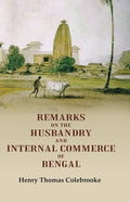 Remarks on the Husbandry and Internal Commerce of Bengal - Gyan Books | Grocsy