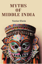 Myths Of Middle India - Gyan Books | Grocsy