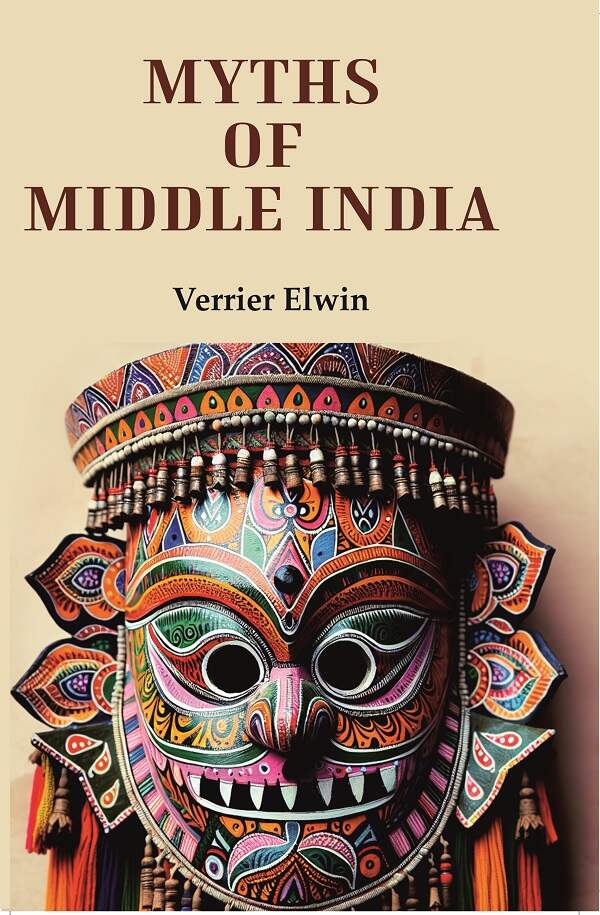 Myths Of Middle India - Gyan Books | Grocsy